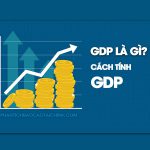 GDP Là Gì? Cách Tính GDP Bình Quân Đầu Người