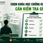 Tiêu Chí Chọn Khóa Học Chứng Khoán Chất Lượng Cho Người Mới